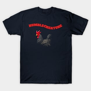 humble creature T-Shirt